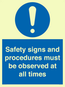 safety-signs-and-procedures-must-be-observed-at-all-times~